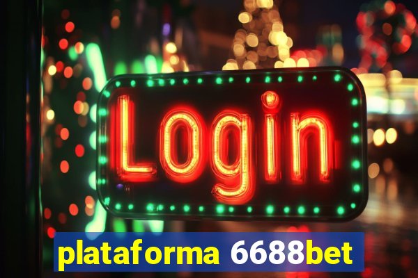 plataforma 6688bet